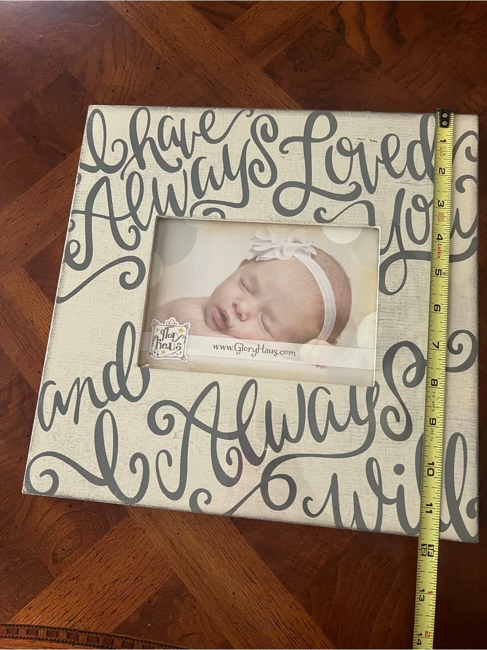Glory Haus I Have Always Loved You 5x7 Photo Frame NIP